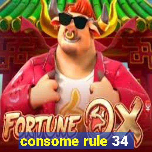 consome rule 34